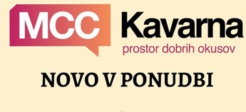 Novo v ponudbi MCC Kavarne