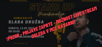 STAND UP: Admir Baltić, Slaba družba