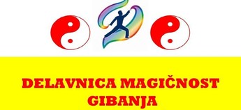 DELAVNICA: MAGIČNOST GIBANJA