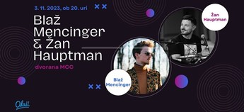 Blaž Mencinger & Žan Hauptman x MCC