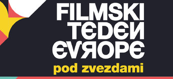 FILMSKI TEDEN EVROPE 2023 - POD ZVEZDAMI