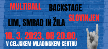 Multiball & Backstage & Lim, Smrad in Žila & Slovinjen