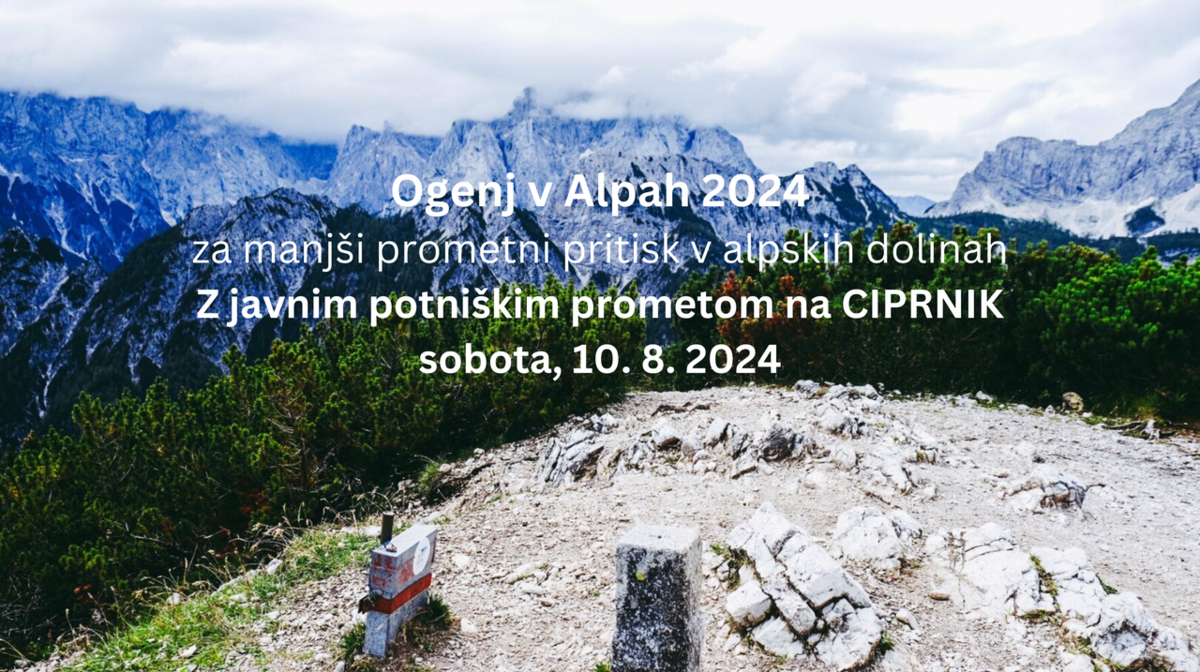 Ogenj v Alpah 2024: za manjši prometni pritisk v alpskih dolinah – z javnim potniškim prometom na Ciprnik