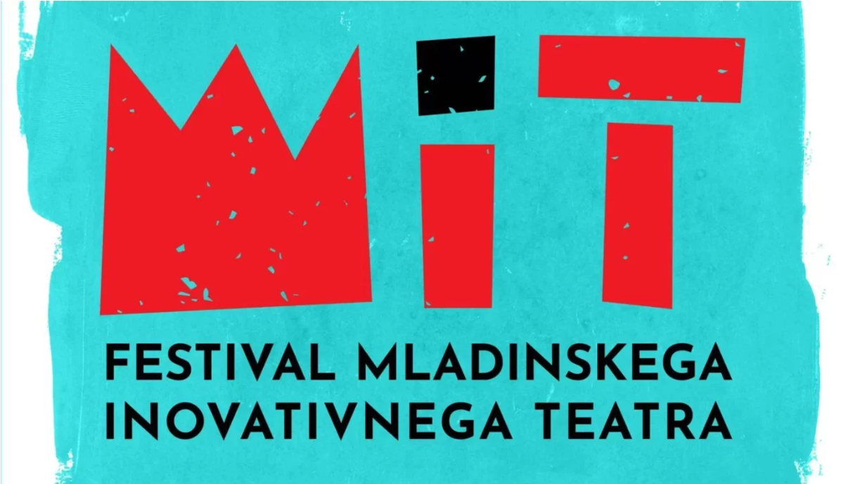 Odprt poziv MIT2024 – Festival mladinskega inovativnega teatra